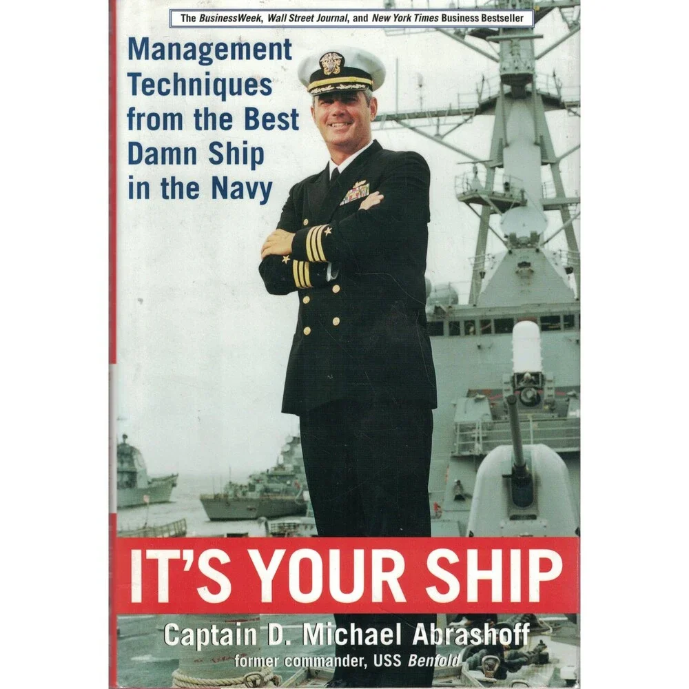 It's Your Ship: Management Techniques from the Best Damn Ship in the Navy